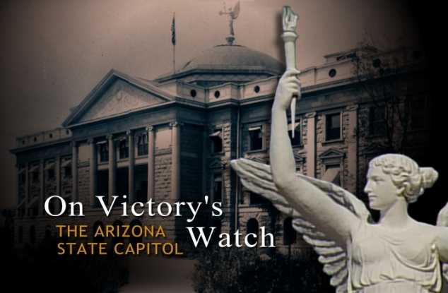 On Victory's Watch: The Arizona State Capitol